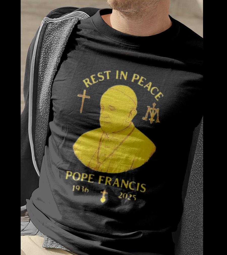 Rest In Peace Pope Francis 1936 2025 Cross Symbol Religious Tribute T-Shirt