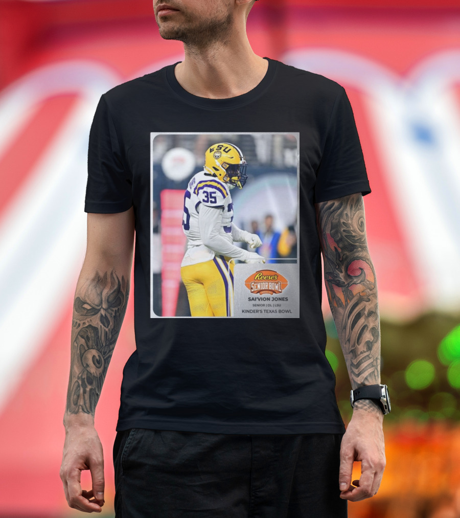 LSU Football Sai’vion Jones Senior DL Reese’s Senior Bowl Kinder’s Texas Bowl T-Shirt