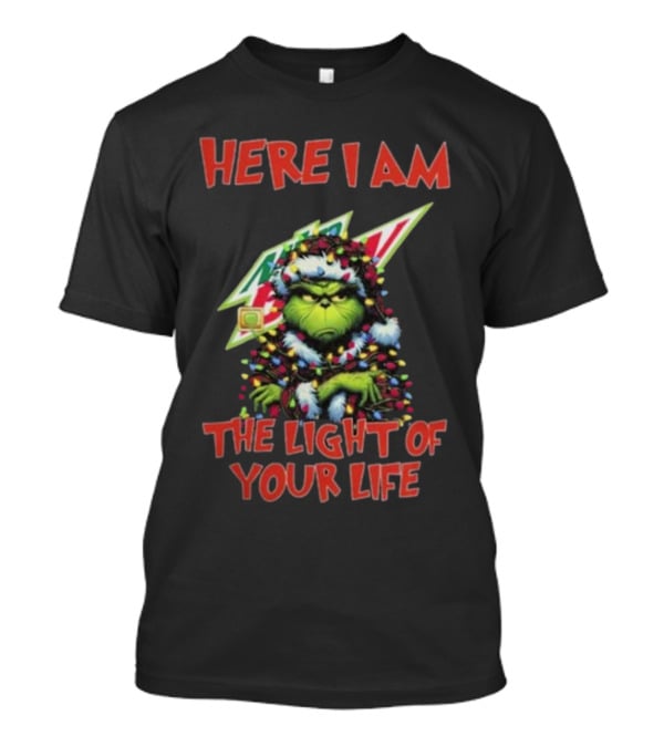 Here I Am Mountain Dew Grinch The Light Of Your Life Christmas Lights T-Shirt