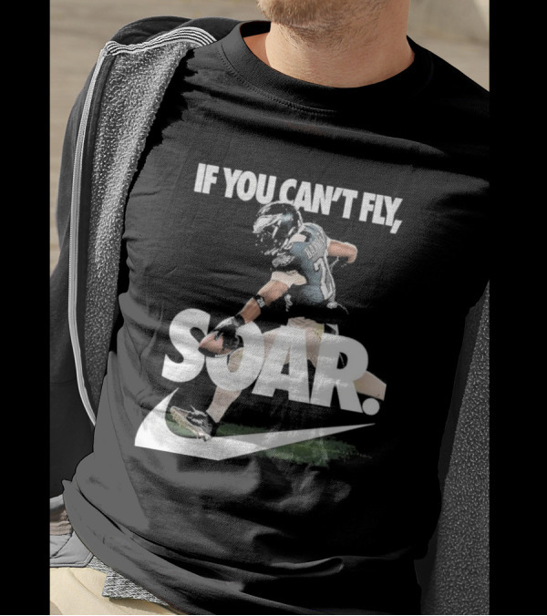 If You Can’t Fly Soar Nike Football Player Graphic T-Shirt