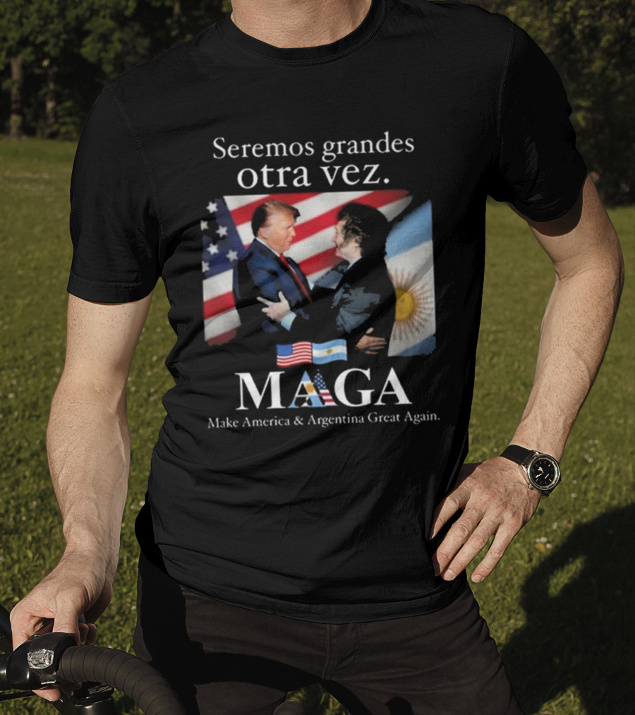 Seremos Grandes Otra Vez MAGA Make America & Argentina Great Again Flags T-Shirt