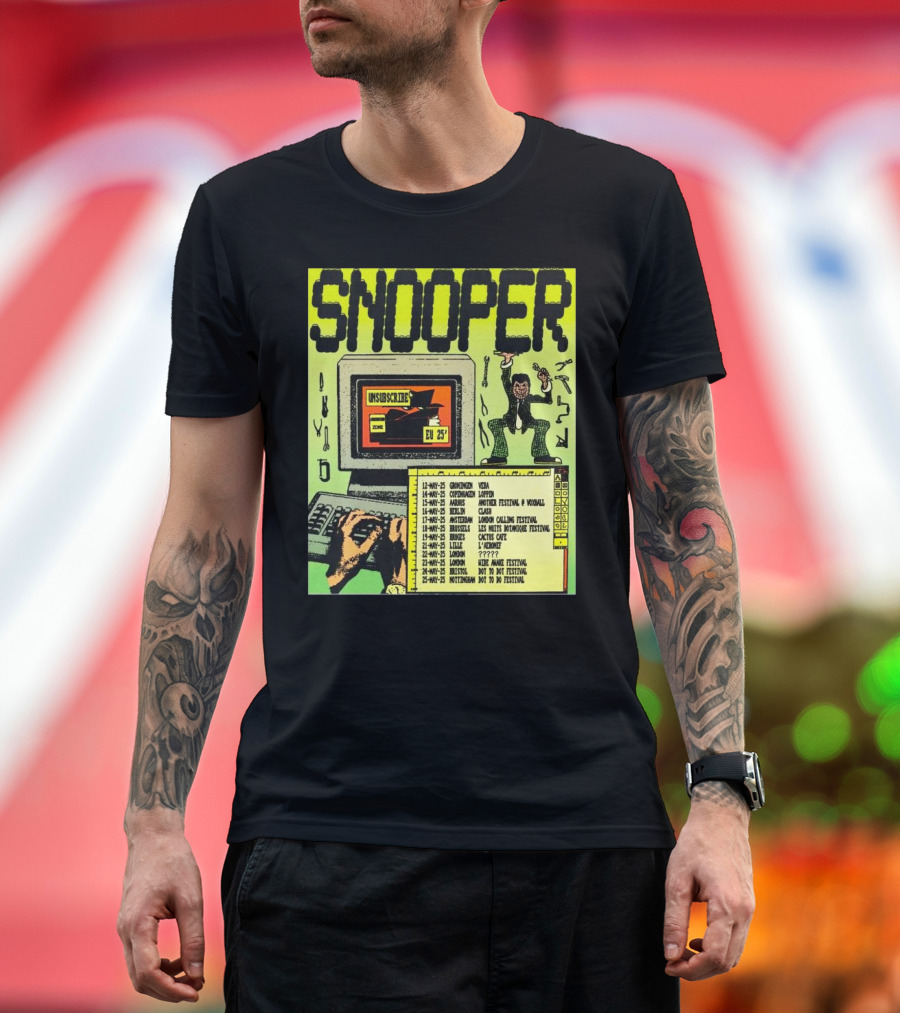 Snooper Unsubscribe EU 2025 Tour Copenhagen Aarhus London Festival Dates T-Shirt