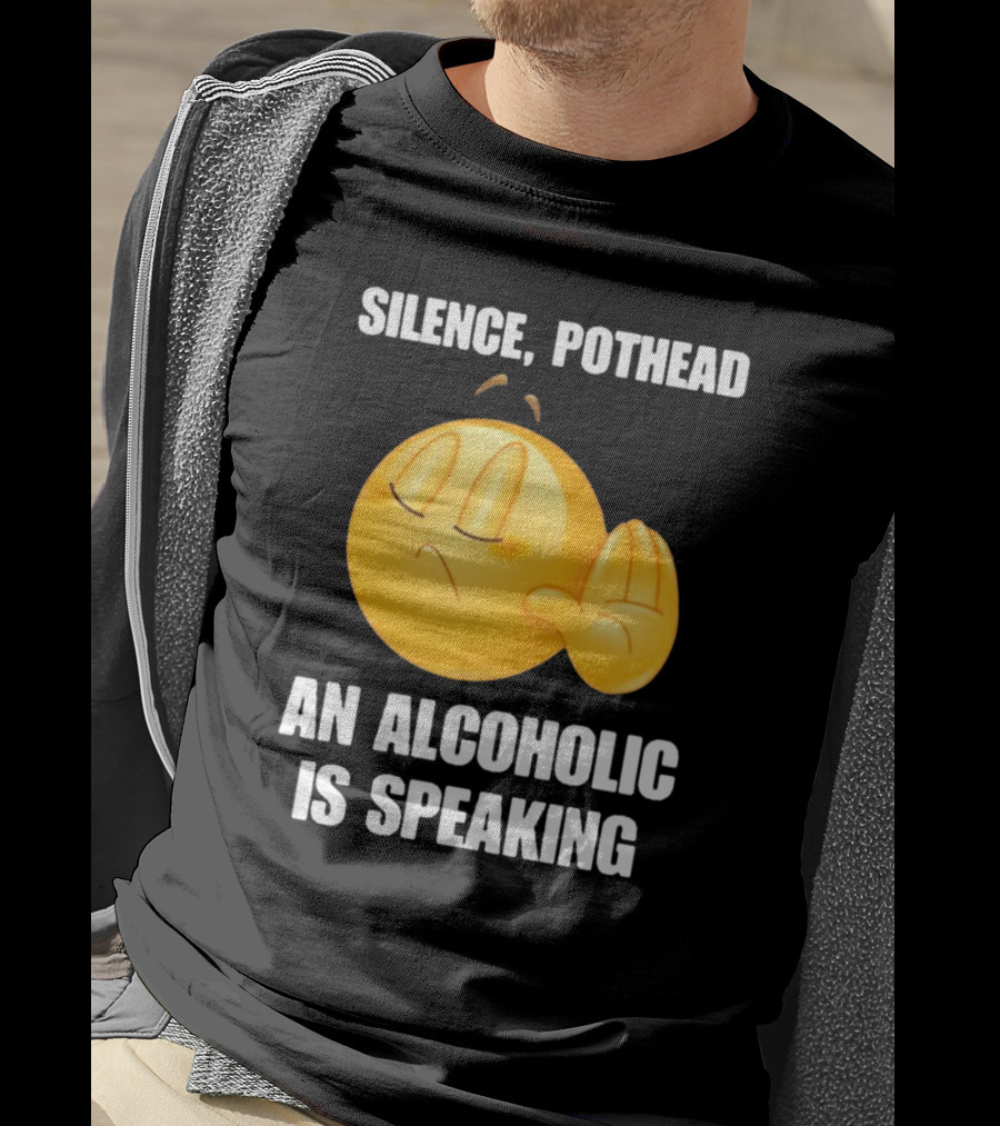 Emoticon Silence Pothead An Alcoholic Is Speaking T-Shirt