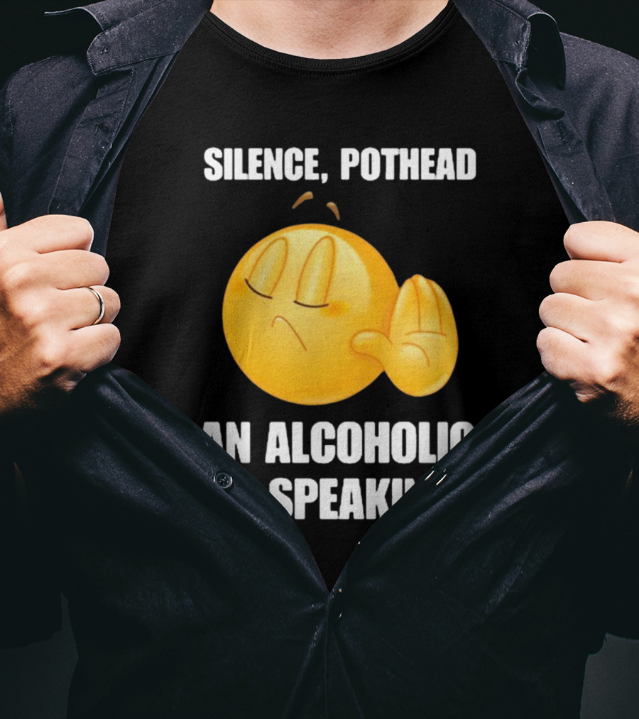 Emoticon Silence Pothead An Alcoholic Is Speaking T-Shirt