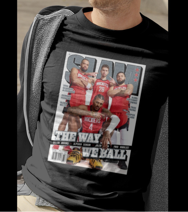 SLAM Houston Rockets The Way We Ball Featuring Jalen, Dillon Brooks, Alperen Sengun T-Shirt