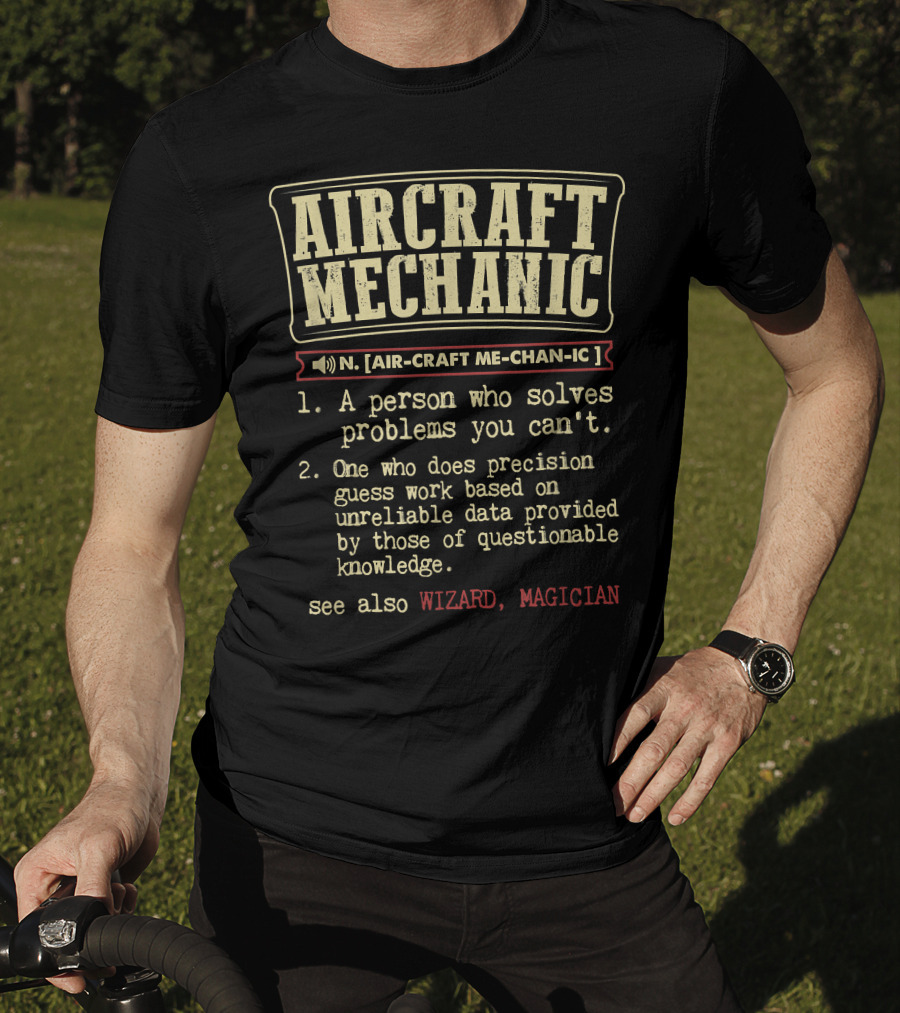 Aircraft Mechanic Definition Person Who Solves Problems Precision Wizard Magician T-Shirt