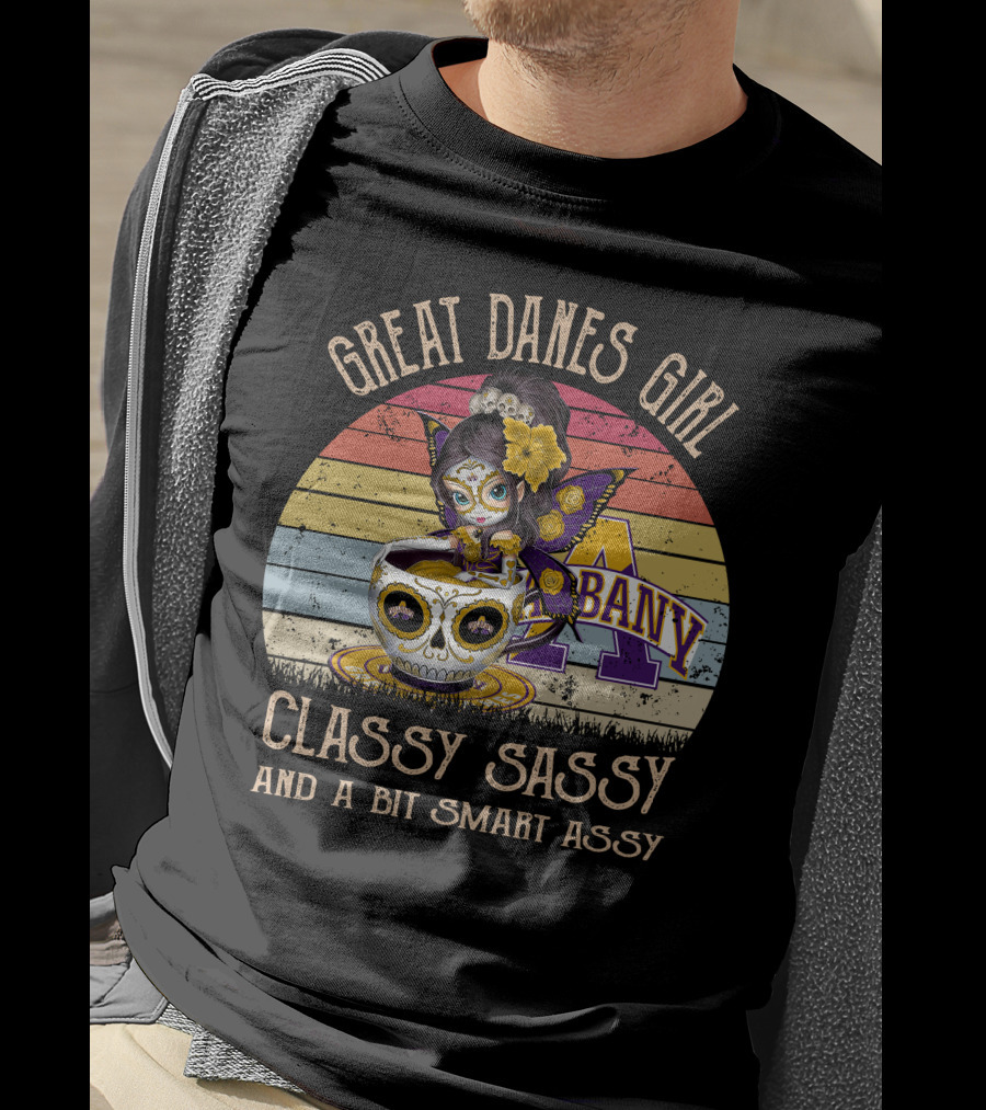 Great Danes Girl Classy Sassy And A Bit Smart Assy Albany T-Shirt