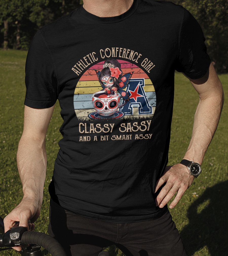 Athletic Conference Girl Classy Sassy And A Bit Smart Assy American Athletic Conference T-Shirt