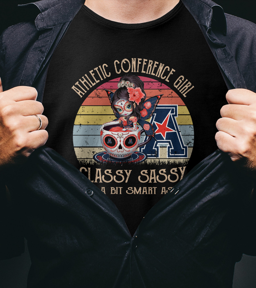 Athletic Conference Girl Classy Sassy And A Bit Smart Assy American Athletic Conference T-Shirt