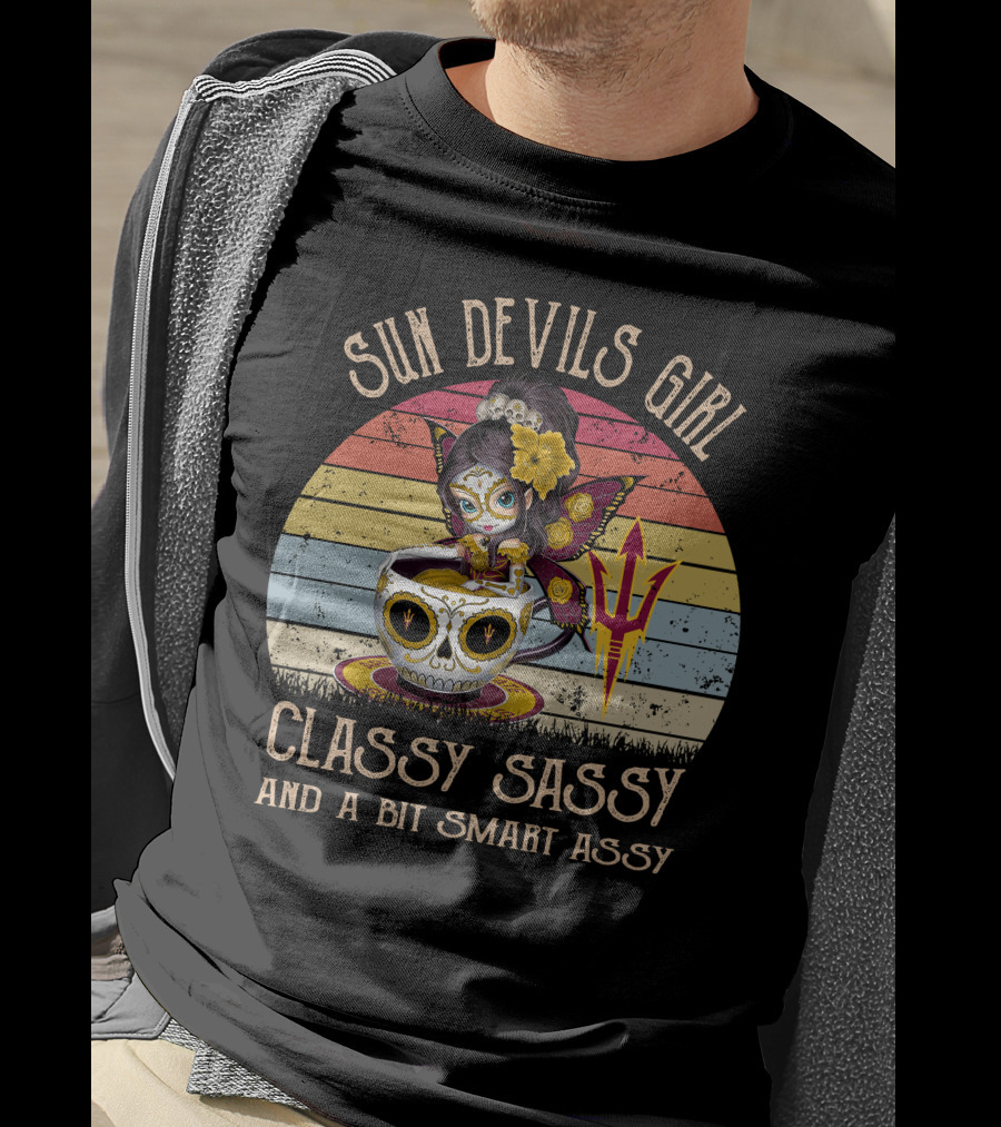 Sun Devils Girl Classy Sassy And A Bit Smart Assy Arizona State T-Shirt