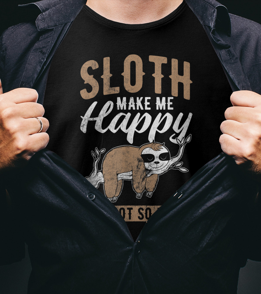 Sloth Make Me Happy You Not So Much Kawaii Sloth T-Shirt