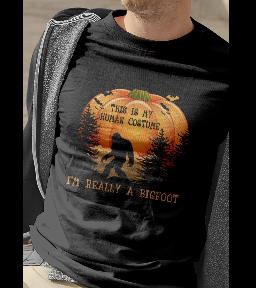 This Is My Human Costume I'm Really A Bigfoot Halloween Pumpkin Silhouette With Bats And Trees T-Shirt