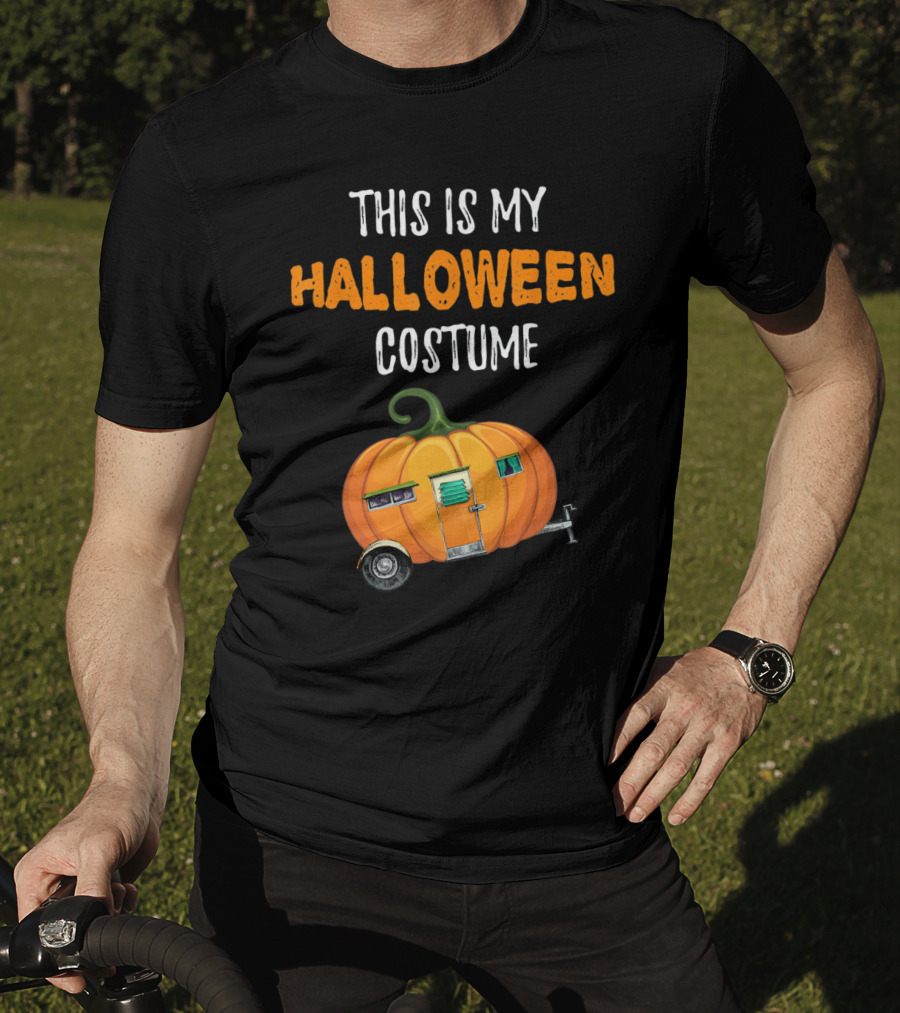 This Is My Halloween Costume Funny Pumpkin Camper Sarcastic T-Shirt