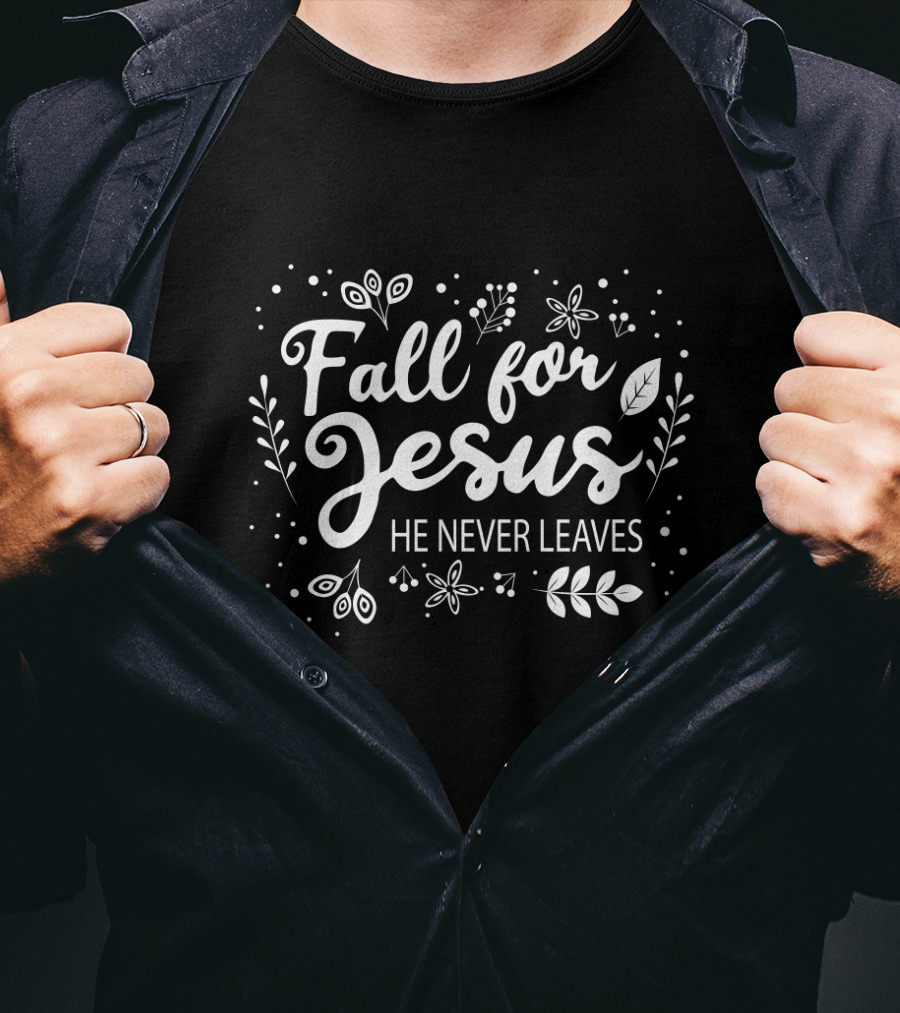Fall For Jesus He Never Leaves Floral And Leaf Motif T-Shirt