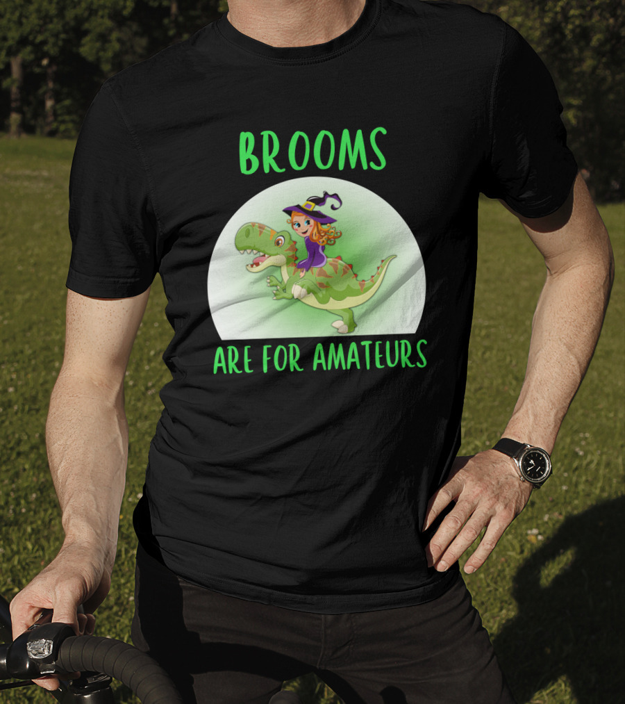 Brooms Are For Amateurs Witch Riding Dinosaur T-Shirt