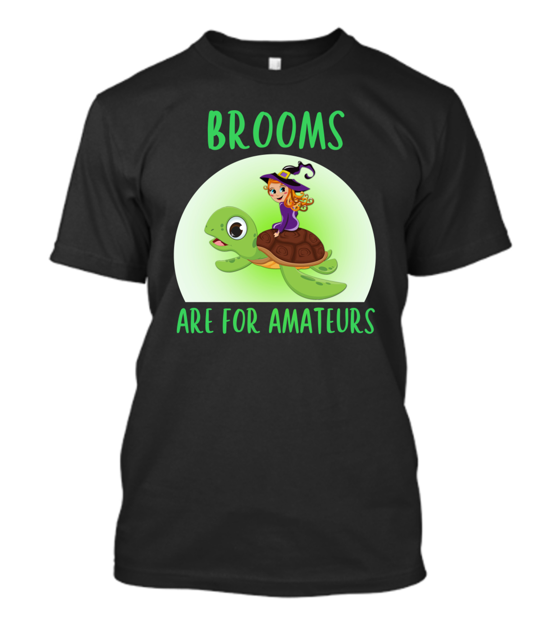 Witch Riding Turtle Brooms Are For Amateurs T-Shirt