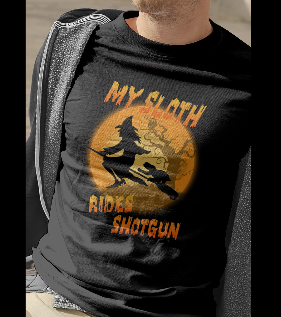 My Sloth Rides Shotgun Witch And Sloth Flying On Broomstick Full Moon T-Shirt