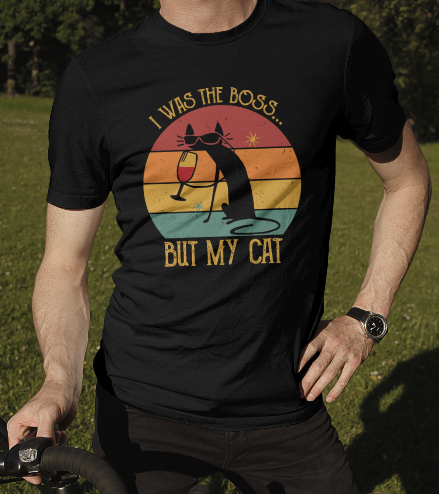 I Was The Boss But My Cat Retro Cat With Wine Glass And Sunglasses T-Shirt