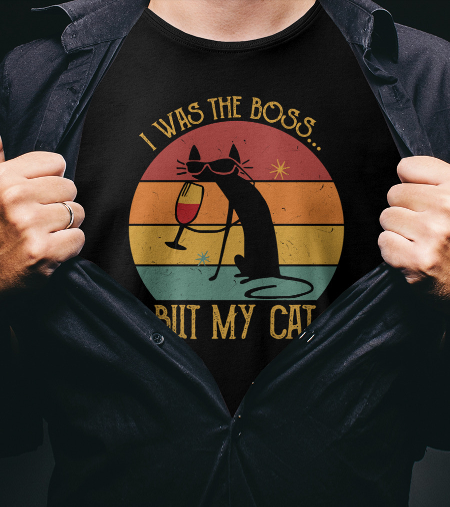 I Was The Boss But My Cat Retro Cat With Wine Glass And Sunglasses T-Shirt