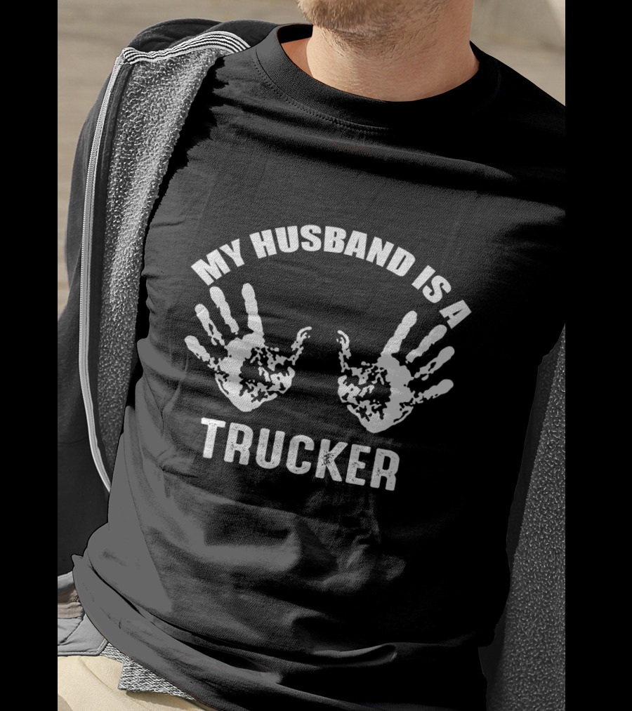 My Husband Is A Trucker With Handprint T-Shirt
