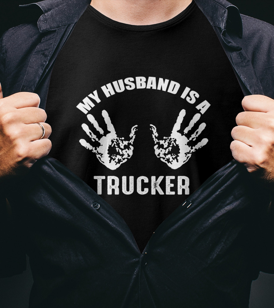 My Husband Is A Trucker With Handprint T-Shirt