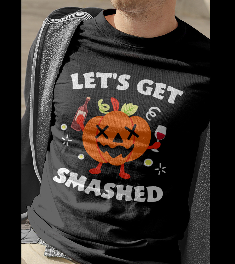 Let's Get Smashed Pumpkin Wine Party Mood T-Shirt