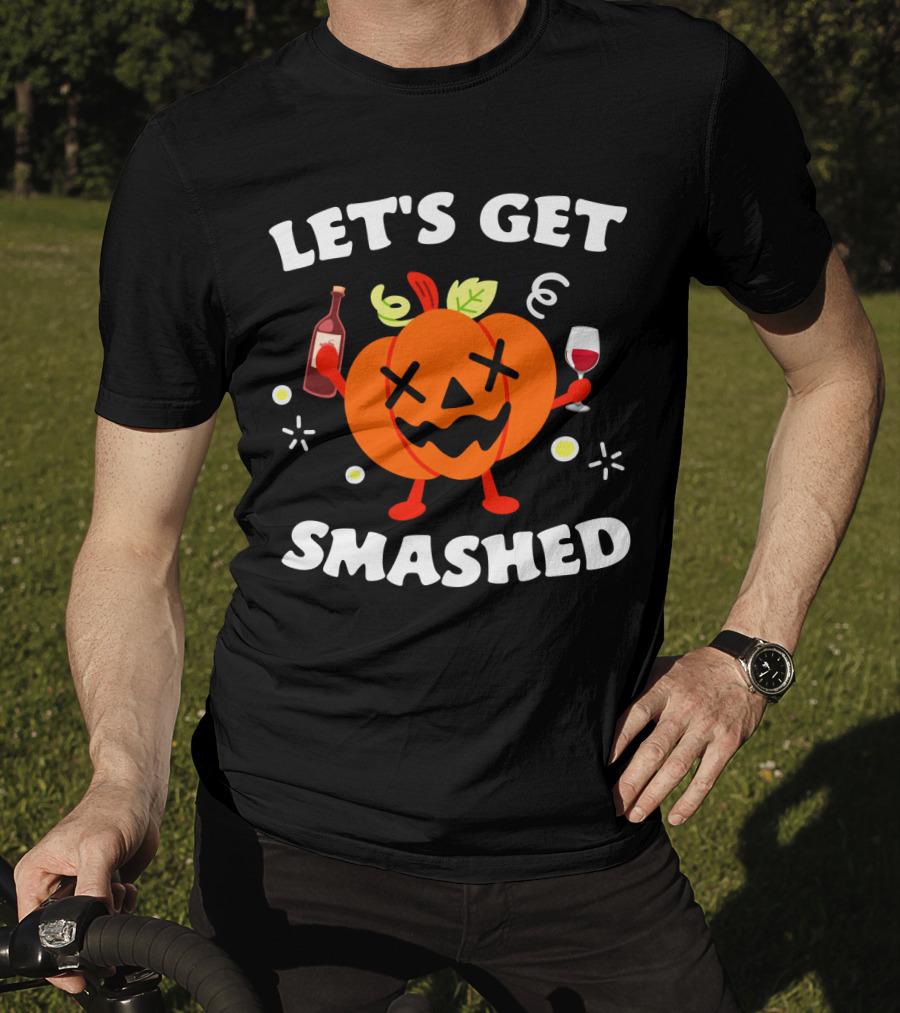 Let's Get Smashed Pumpkin Wine Party Mood T-Shirt