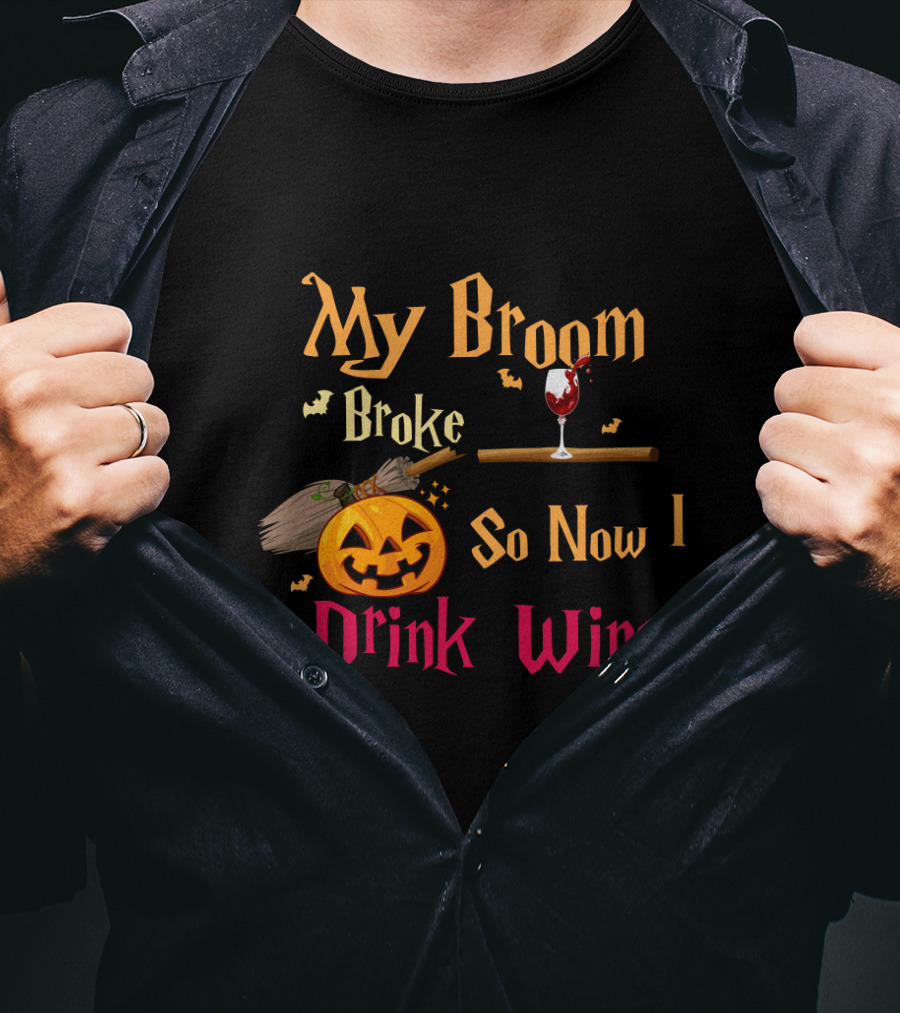 My Broom Broke So Now I Drink Wine Halloween Pumpkin And Wine Glass T-Shirt
