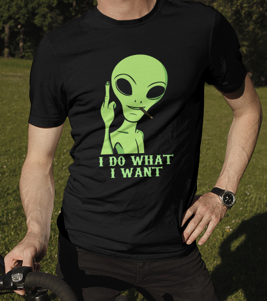 I Do What I Want Alien Smoking Gesture T-Shirt