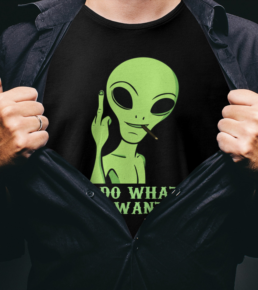 I Do What I Want Alien Smoking Gesture T-Shirt