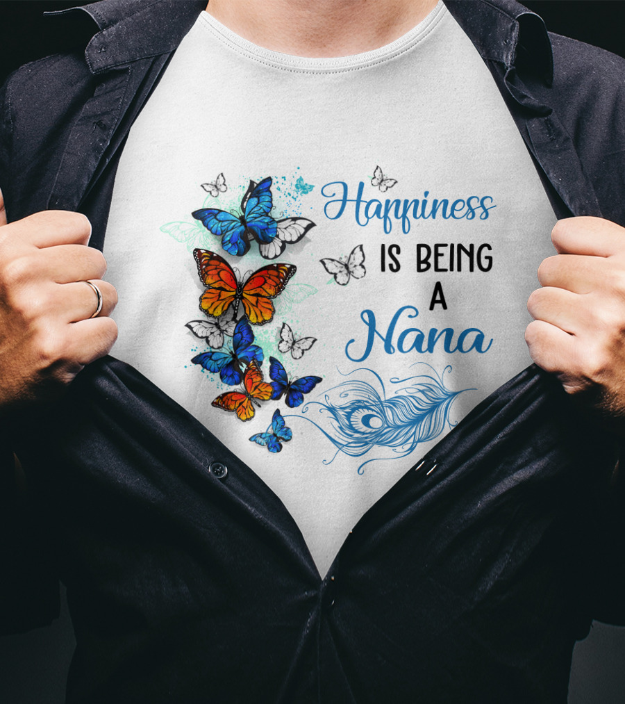 Happiness Is Being A Nana With Colorful Butterflies And Peacock Feather T-Shirt