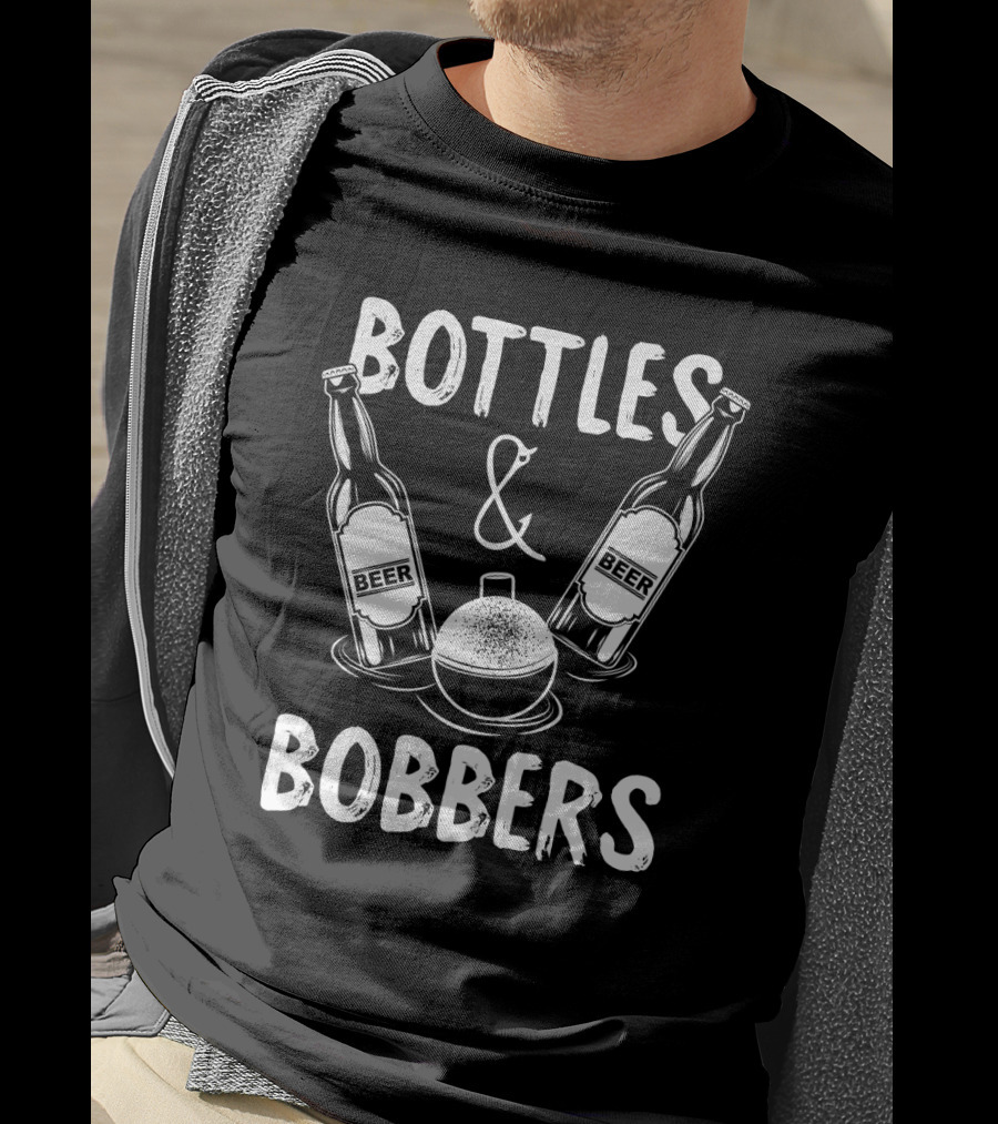 Bottles And Bobbers Beer Fishing Humor T-Shirt
