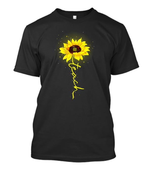 Sunflower Blossom With Teach Script T-Shirt