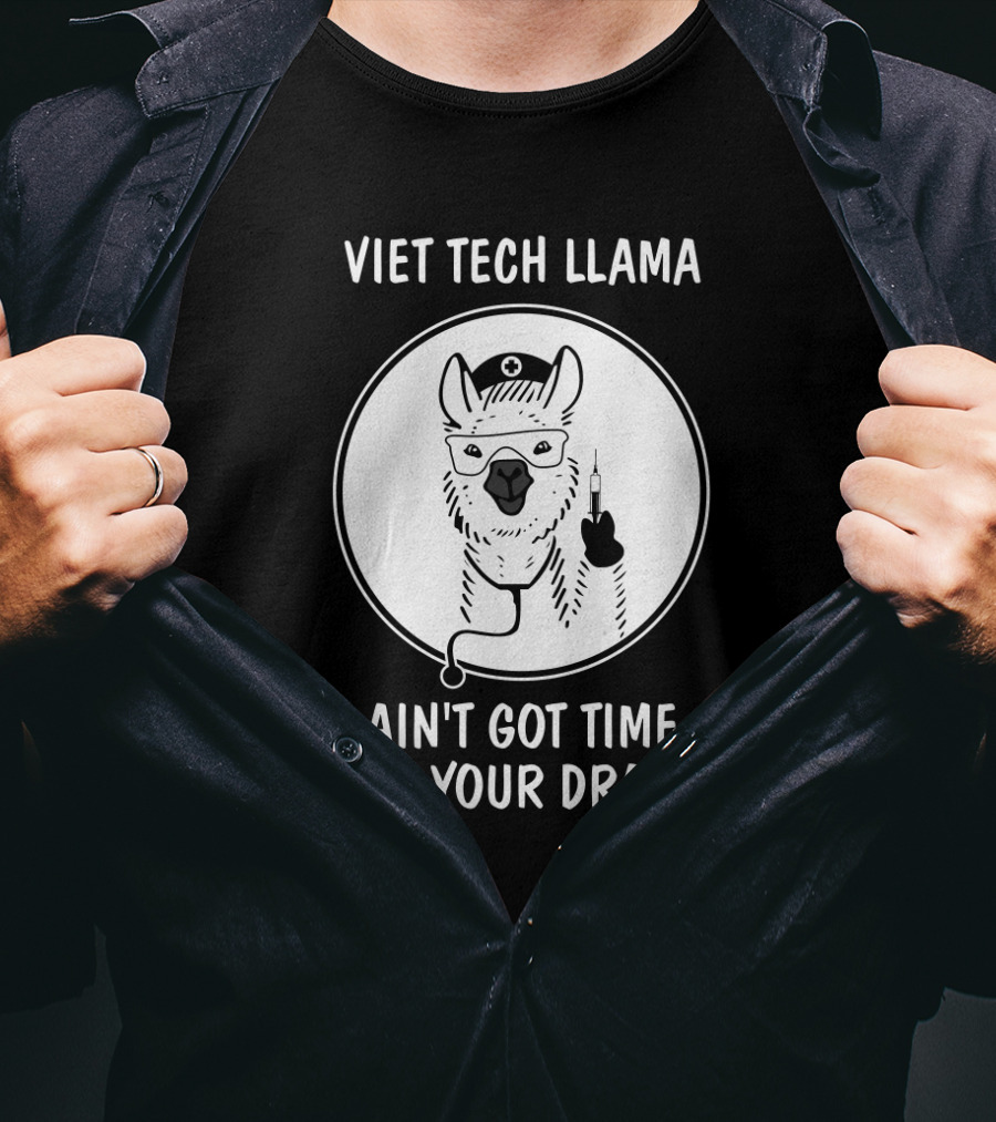 Vet Tech Llama Ain't Got Time For Your Drama With Medical Syringe And Nurse Cap T-Shirt