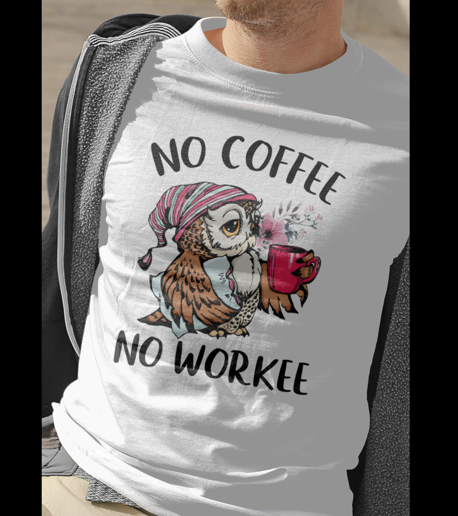 No Coffee No Workee Owl With Pink Mug And Nightcap T-Shirt