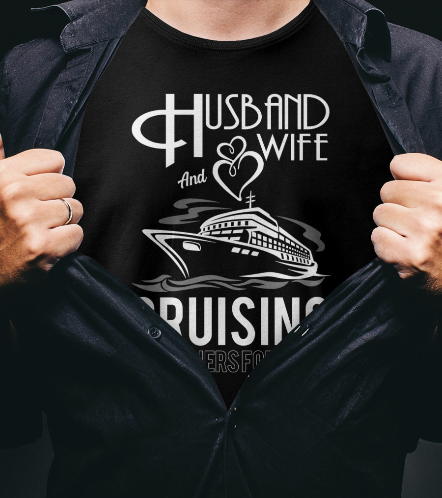 Husband And Wife And Heart Cruising Partners For Life T-Shirt