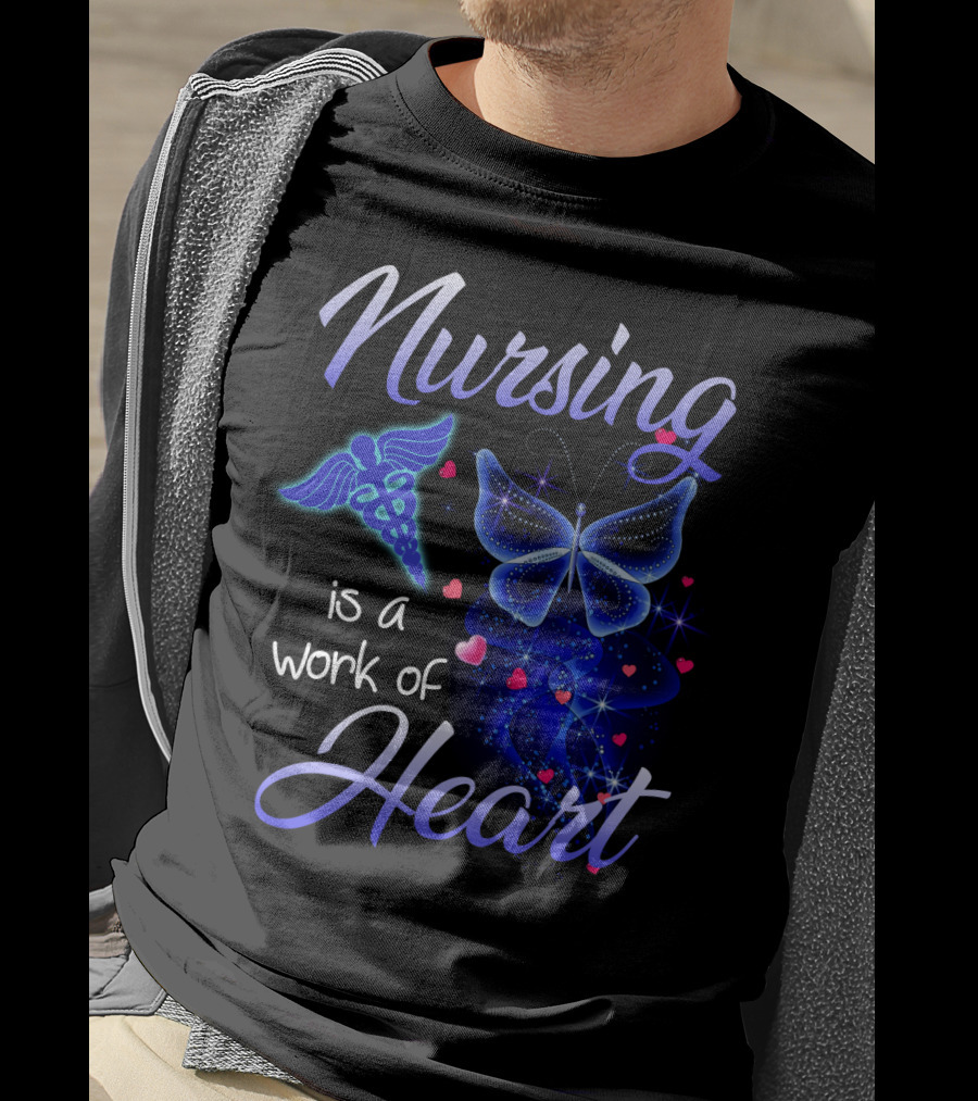 Nursing Is A Work Of Heart Butterfly Caduceus And Hearts T-Shirt