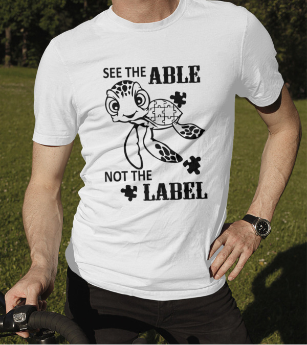 See The Able Not The Label Turtle Autism Puzzle Piece T-Shirt