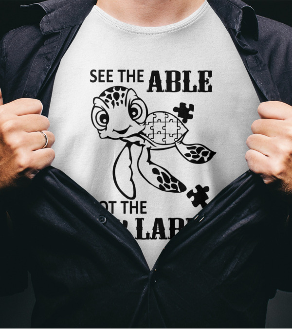 See The Able Not The Label Turtle Autism Puzzle Piece T-Shirt