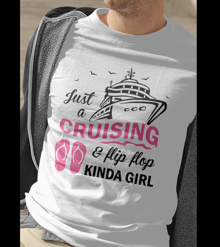 Just A Cruising And Flip Flop Kinda Girl Iconic Cruise Ship Graphic With Pink Flip Flops T-Shirt