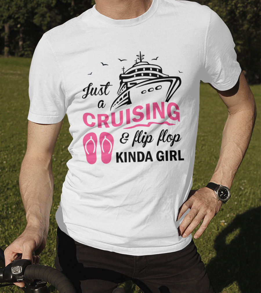 Just A Cruising And Flip Flop Kinda Girl Iconic Cruise Ship Graphic With Pink Flip Flops T-Shirt
