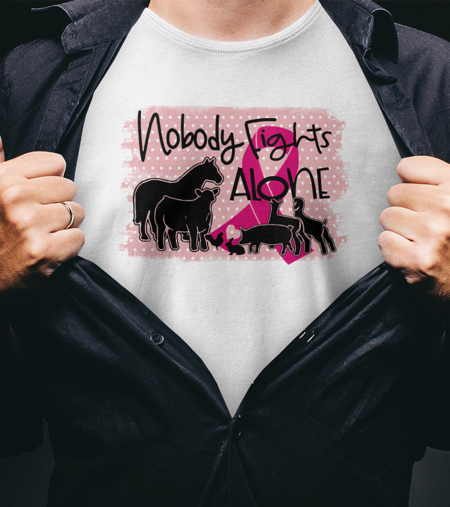 Nobody Fights Alone Breast Cancer Awareness With Farm Animal Silhouettes And Pink T-Shirt