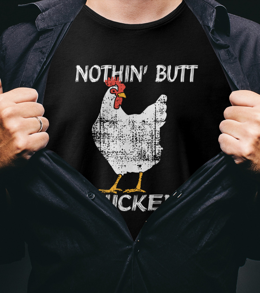 Nothin' Butt Chickens White Chicken T-Shirt