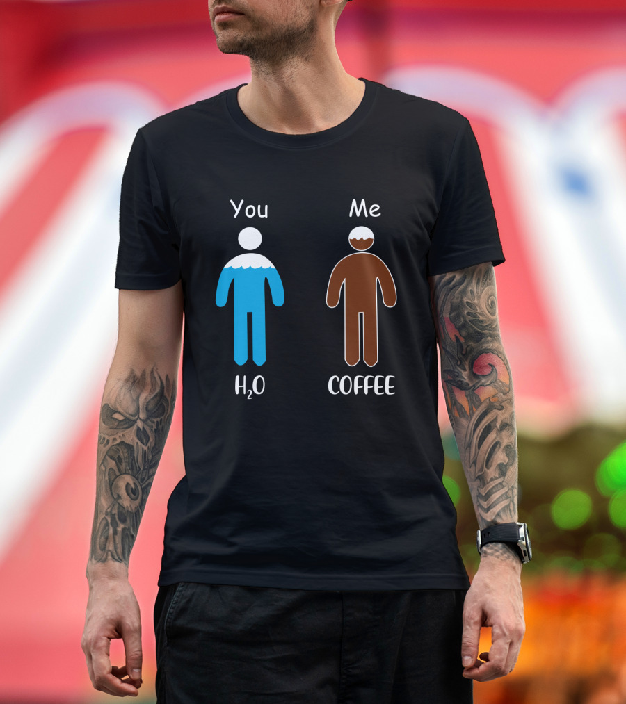 You Me H2O Coffee Figures T-Shirt