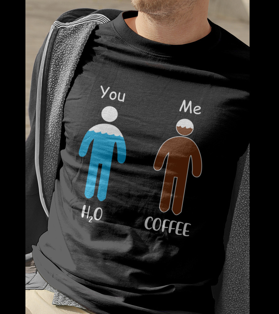 You Me H2O Coffee Figures T-Shirt