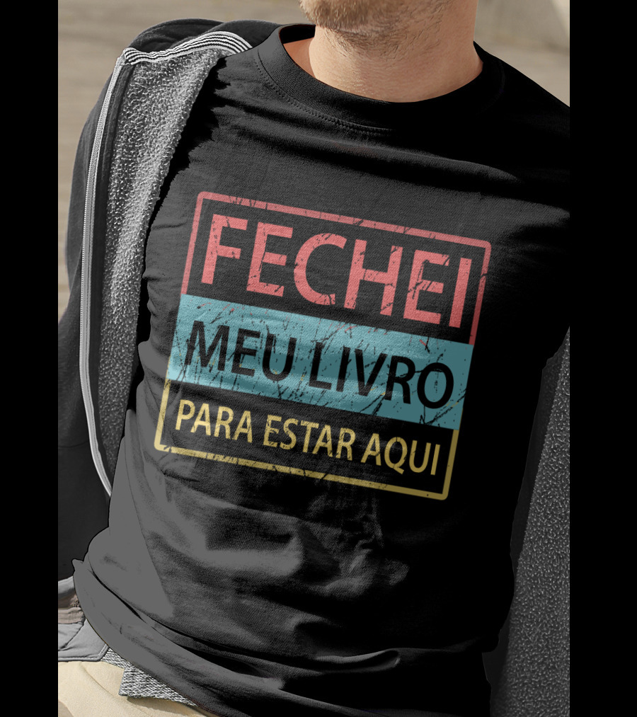 Fechei Meu Livro Para Estar Aqui Vintage Distressed Style Text Blocks T-Shirt