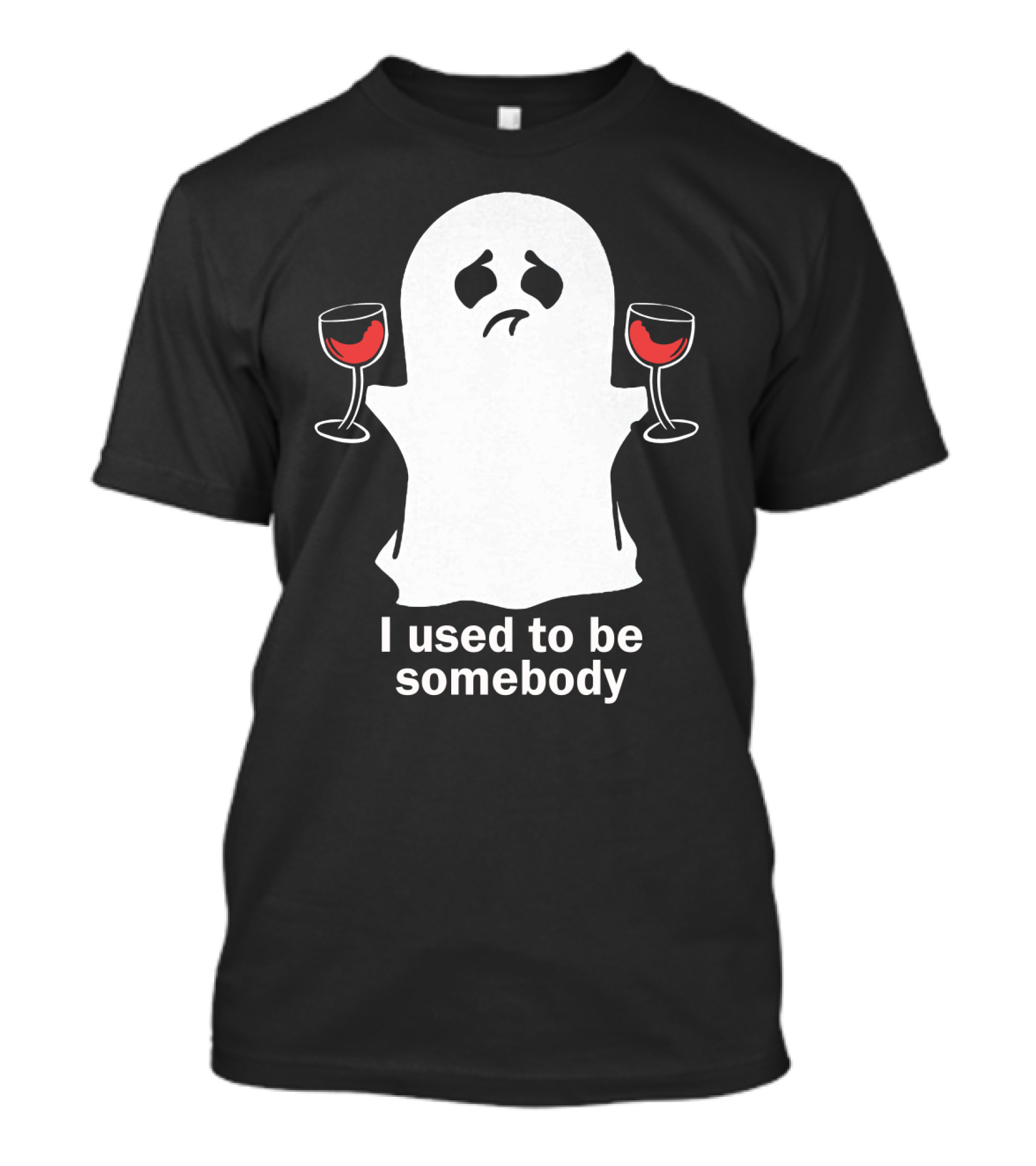 I Used To Be Somebody Ghost Holding Wine Glasses T-Shirt