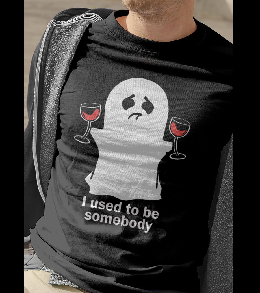 I Used To Be Somebody Ghost Holding Wine Glasses T-Shirt