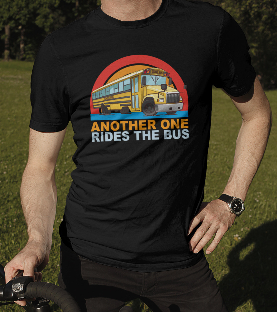 Another One Rides The Bus School Bus Drivers Vintage Yellow Bus T-Shirt