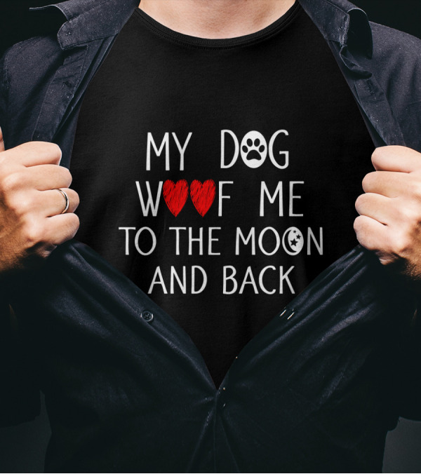 My Dog Love Woof Me To The Moon Pawprint T-Shirt